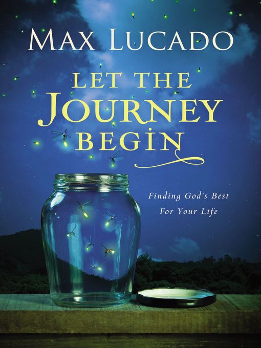 Title details for Let the Journey Begin by Max Lucado - Available